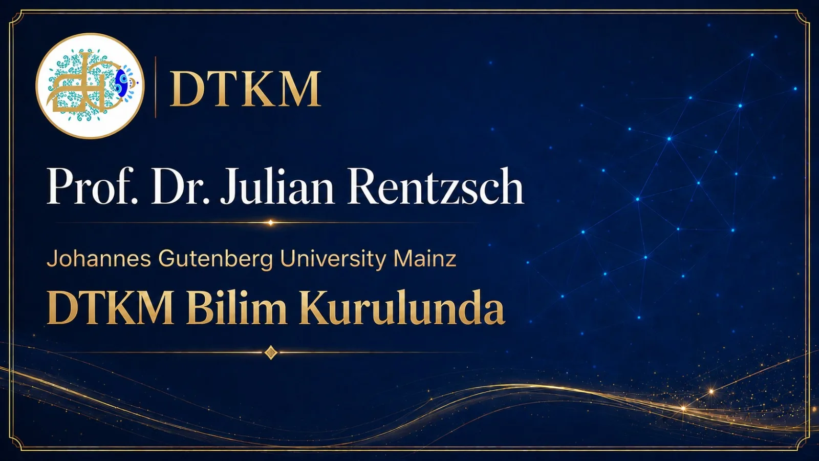 Johannes Gutenberg Mainz Üniversitesinden Prof. Dr. Julian Rentzsch DTKM Bilim Kurulunda