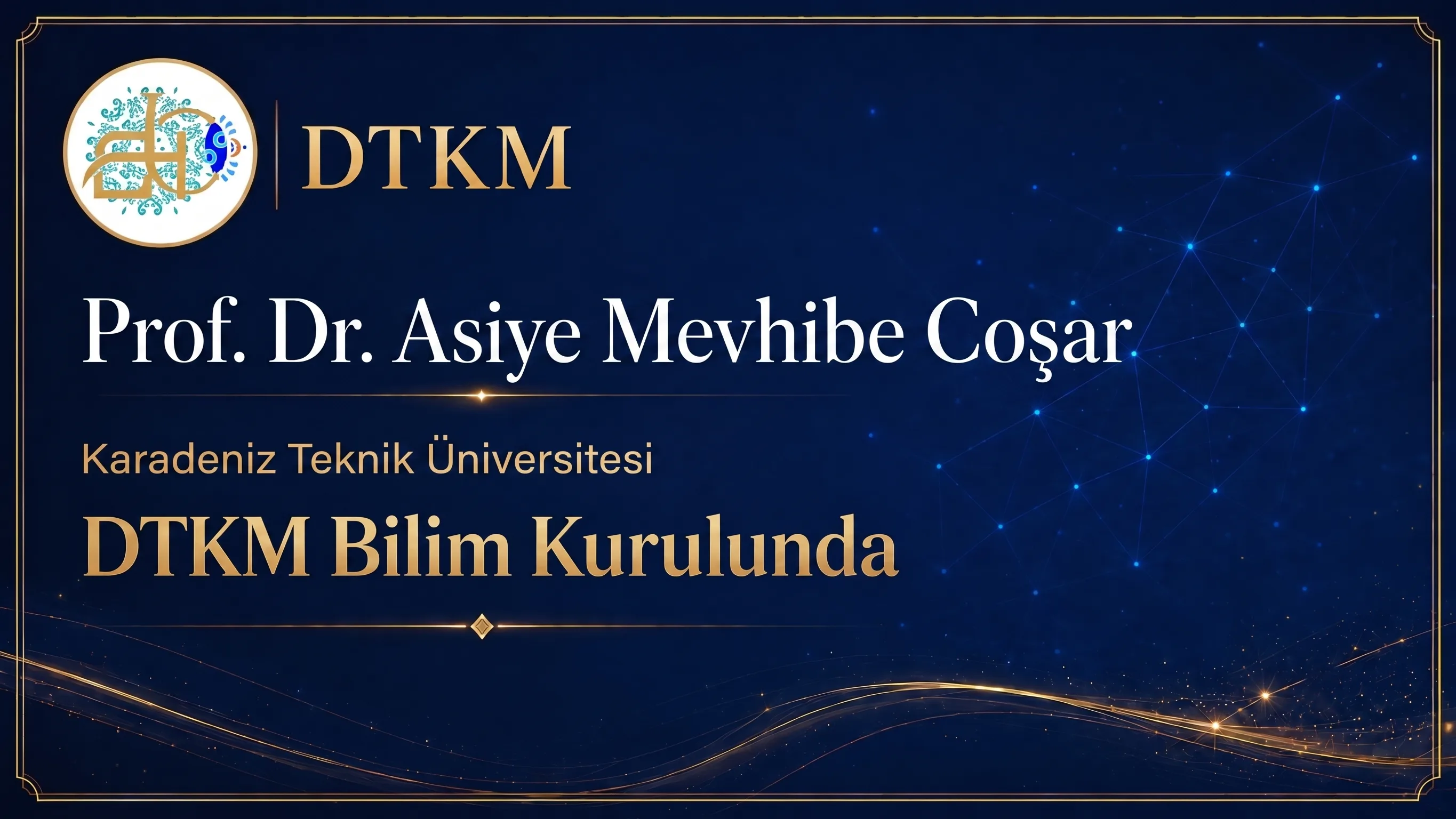 Prof. Dr. Asiye Mevhibe Coşar DTKM Bilim Kurulunda