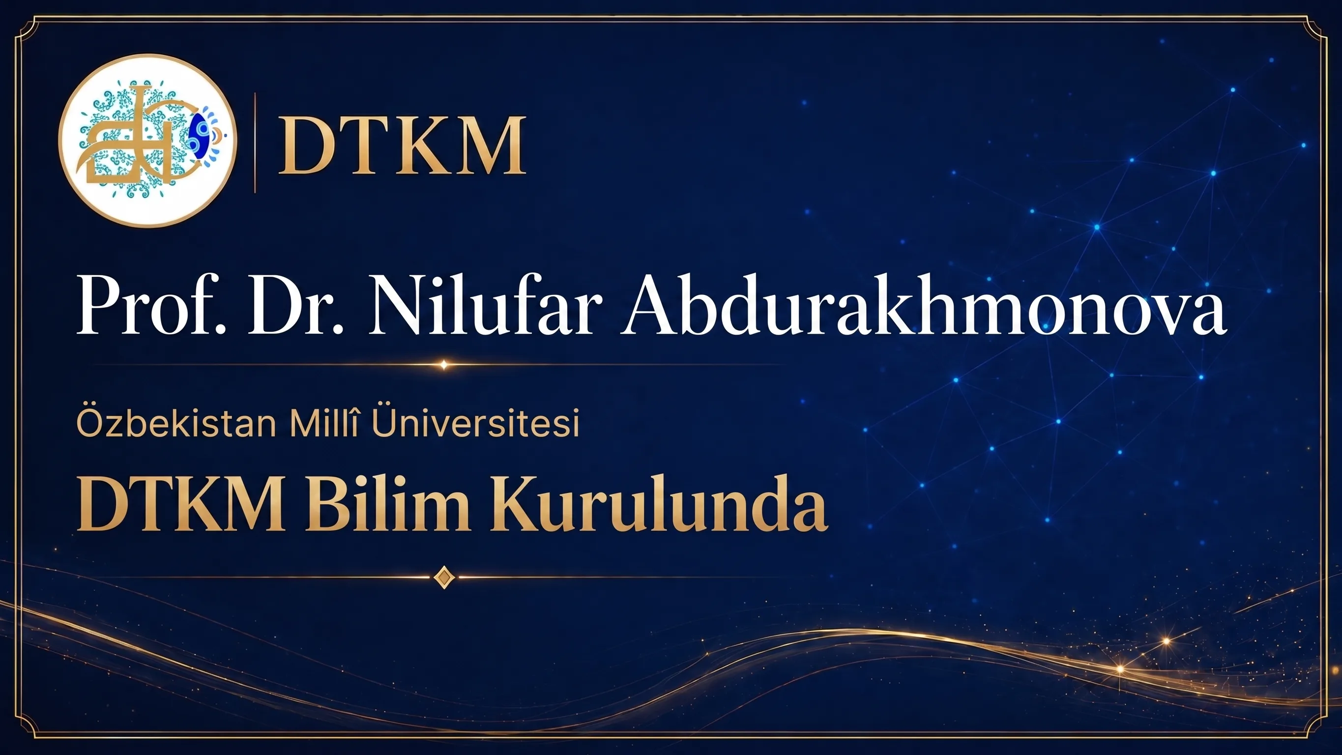 Prof. Dr. Nilufar Abdurakhmonova DTKM Bilim Kurulunda